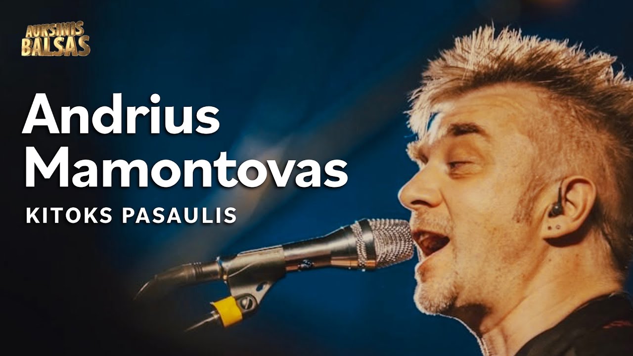 Andrius Mamontovas - Kitoks Pasaulis (Lyric Video). Auksinis Balsas