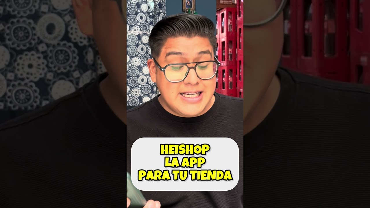 HEISHOP la app para tu Tienda 