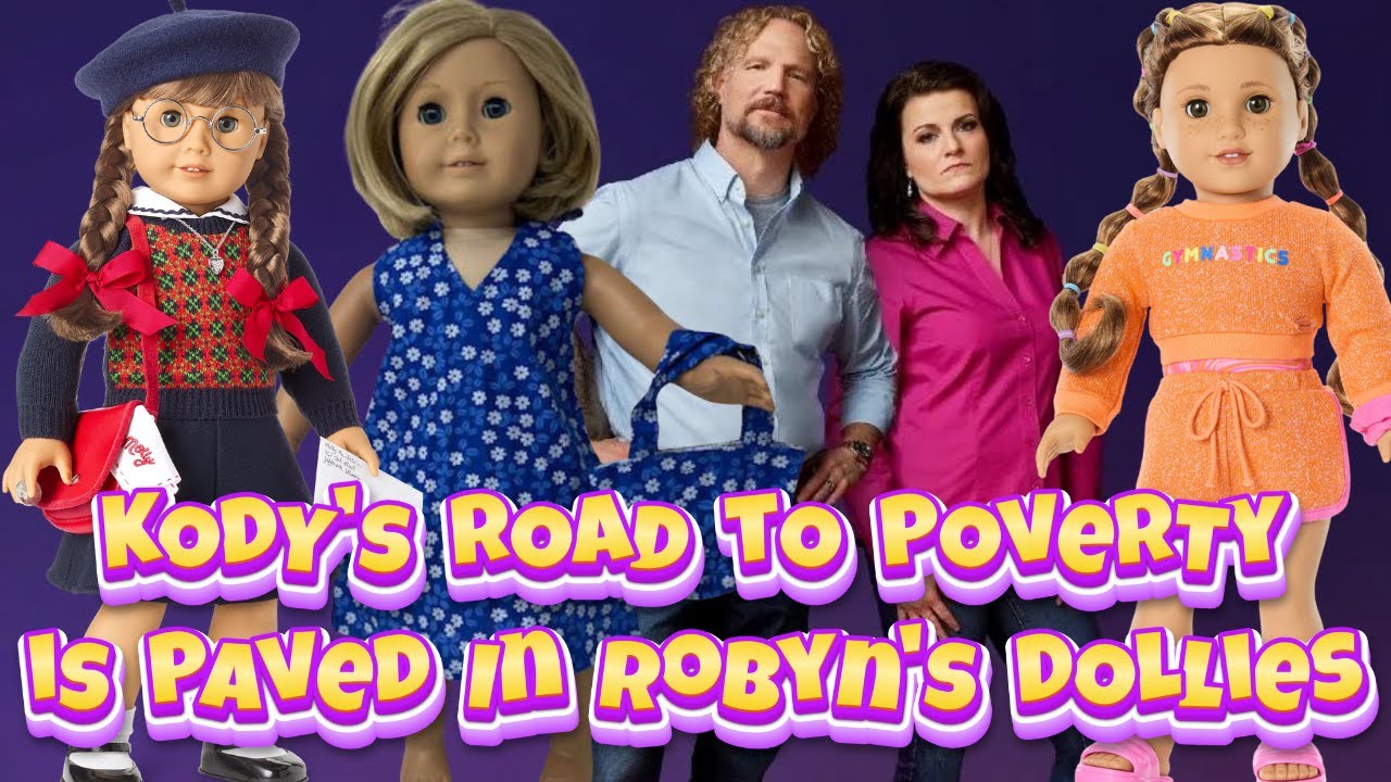 Sister Wives - Kody's Road To Poverty Is Paved In Robyn's Dollies!