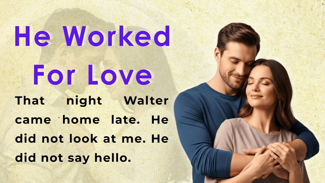 He Worked For Love | Learn English Through Stories | Emotional English Stories (A1/A2) ✅