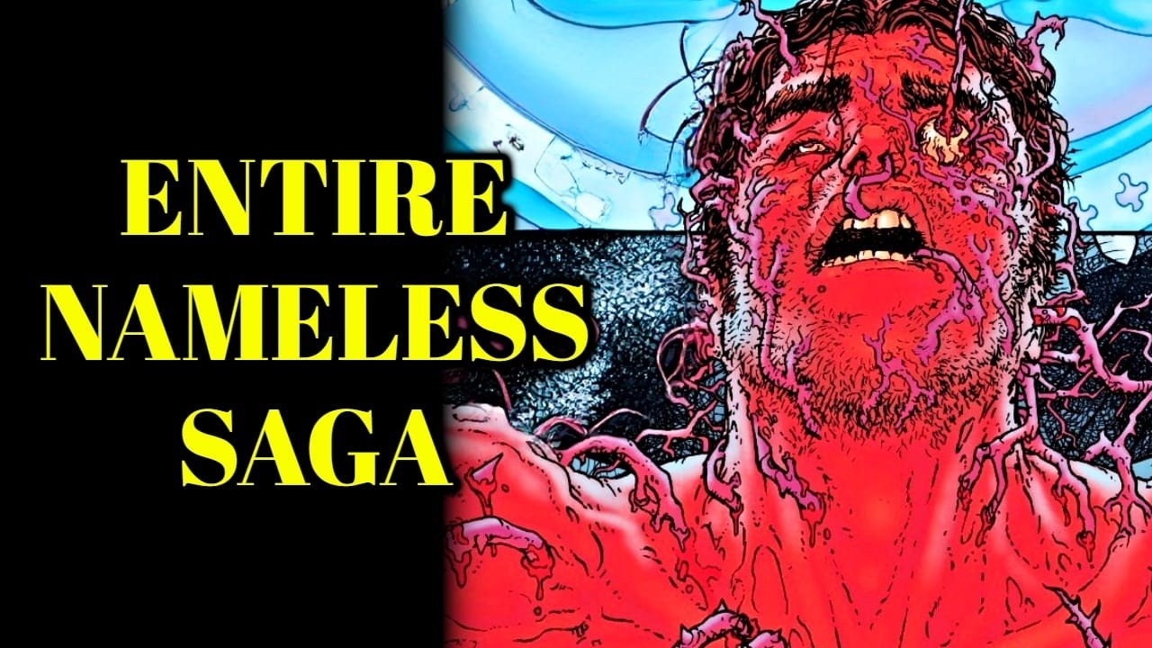 Entire Nameless Comic Book Saga Explained - A Horrific, Psychedelic Tale Of Faiths, Dreams and Fates