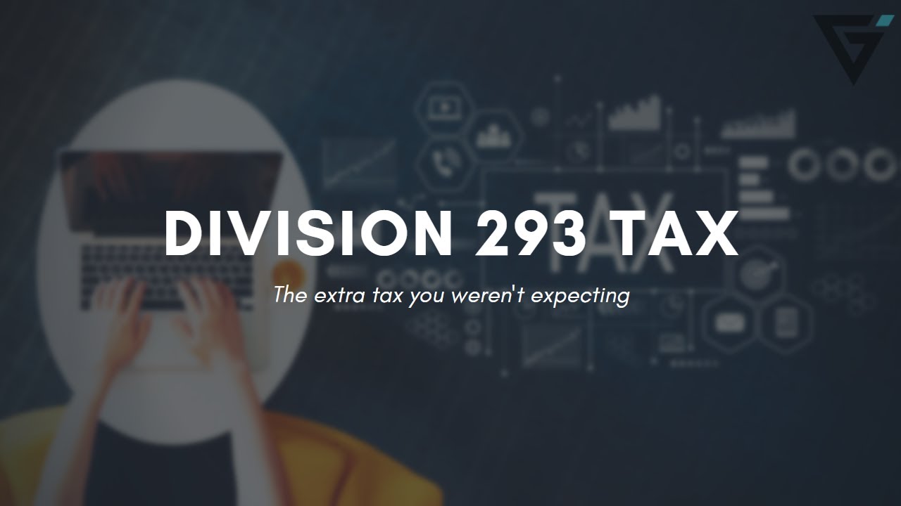 Division 293 Tax Explained