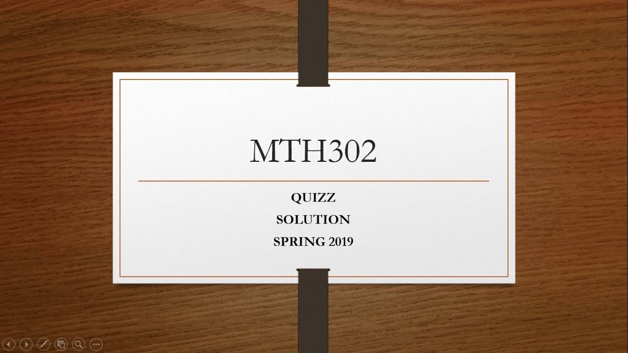 MTH302 (Business Mathematics & Statistics) Quizz Copy paste pattern Solution Spring 2019