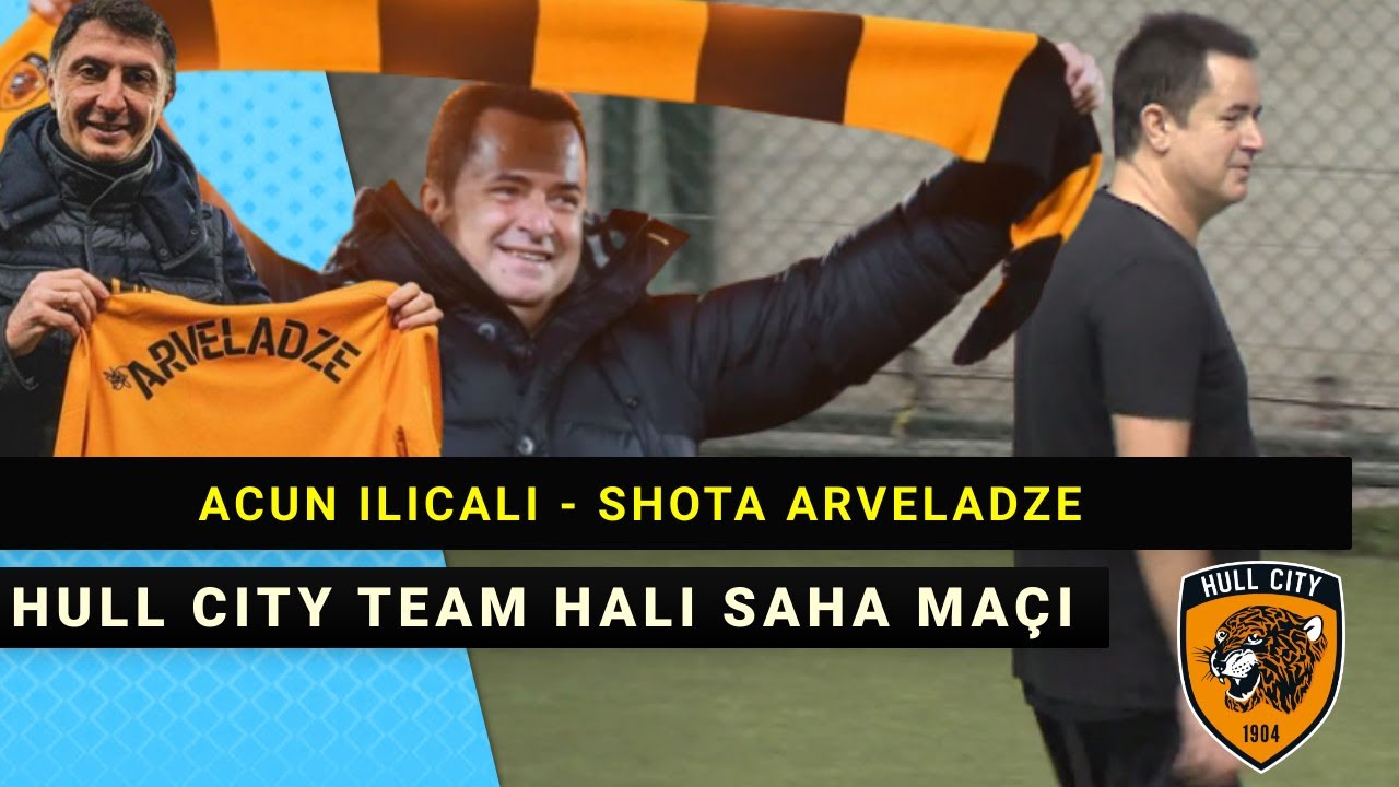 Acun Ilıcalı Shota Arvaladze Hull City Team Futbol Halı Saha Maçı !