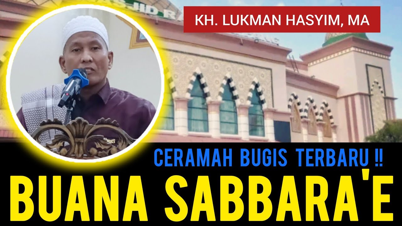 Ceramah Bugis | Ustadz Lukman Hasyim | Buana Sabbarae