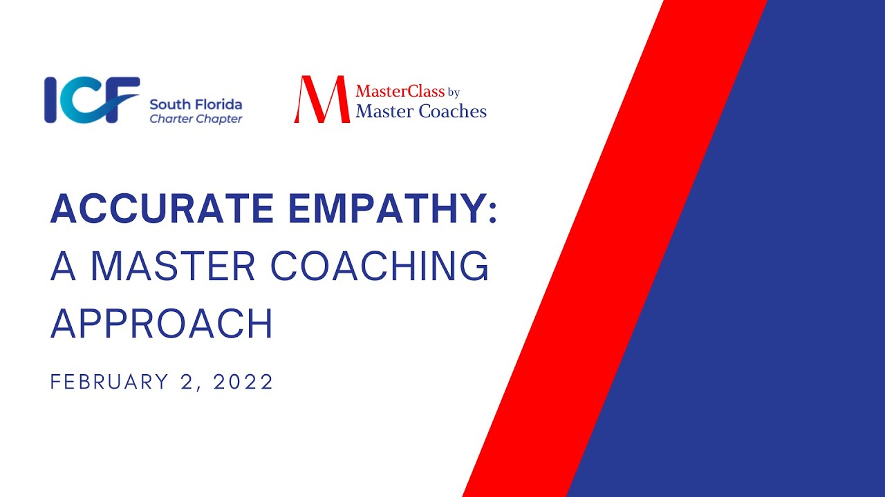 MasterClass by Master Coaches: Dr. D Ivan Young, MCC - Accurate Empathy - A Master Coaching Approach