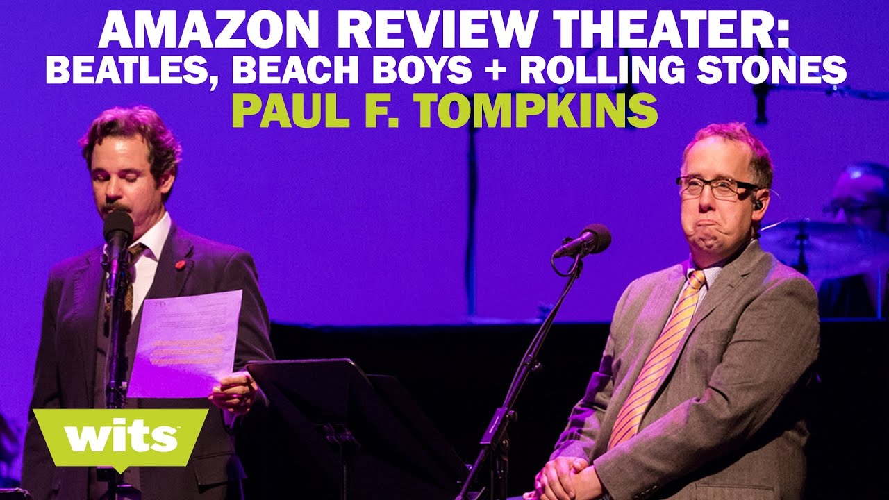 Paul F. Tompkins - 'Amazon Review Theater: Beatles, Beach Boys & Rolling Stones' - Wits
