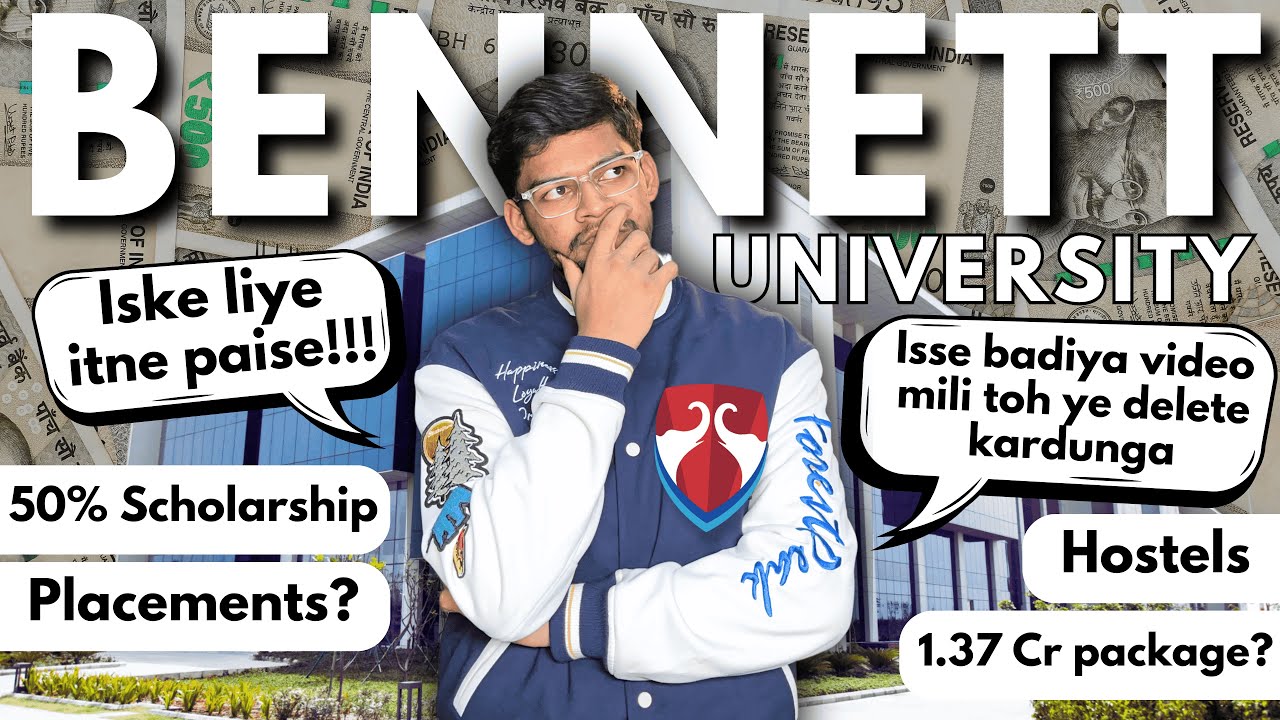 Sach me Bennett University accha hai??? | Admissions 2025| Scholarship, Placements, Fees
