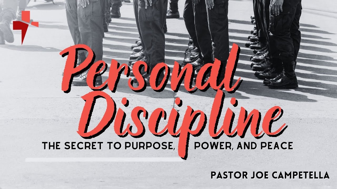 PERSONAL DISCIPLINE | Pastor Joe Campetella  | 7.12.23 | WED PM