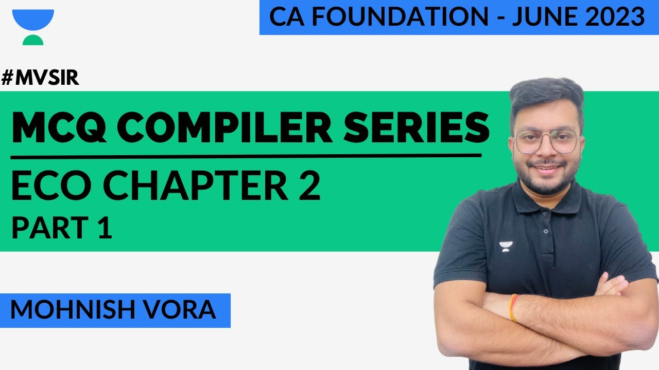 L 1 | ECO Chp 2 | MCQ Compiler Series | Mohnish Vora | CA Foundation June 2023
