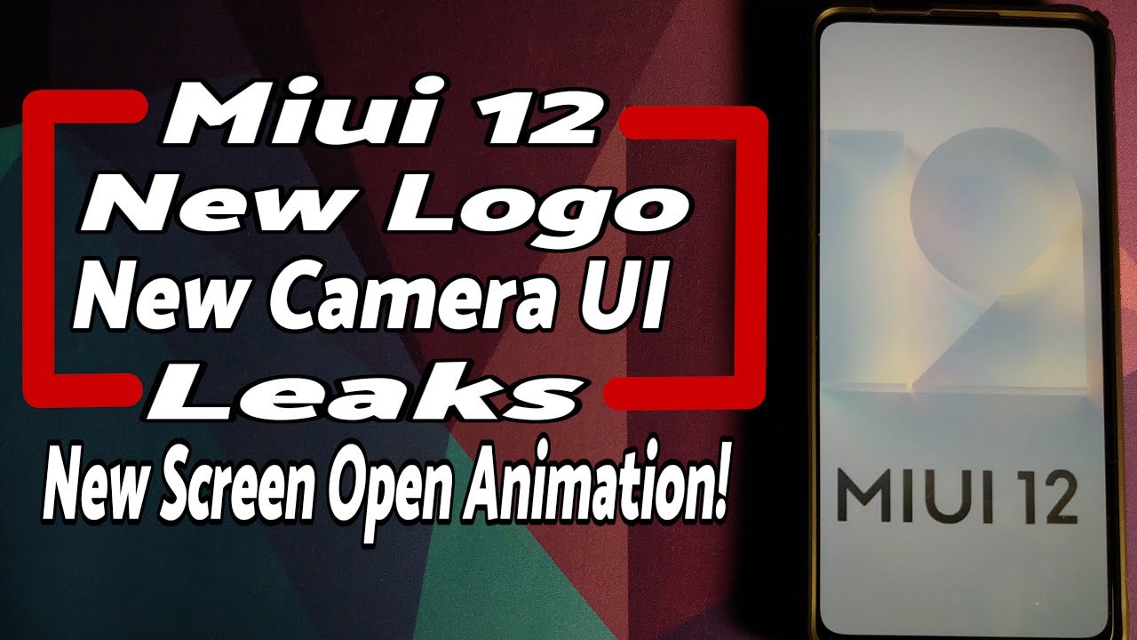 MIUI 12 | New Logo | New Screen Open Animation | New Camera UI | MIUI 12 Leaks