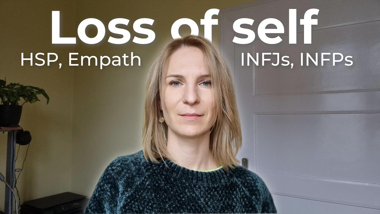 Loss of self & Enmeshment - HSP & INFJ