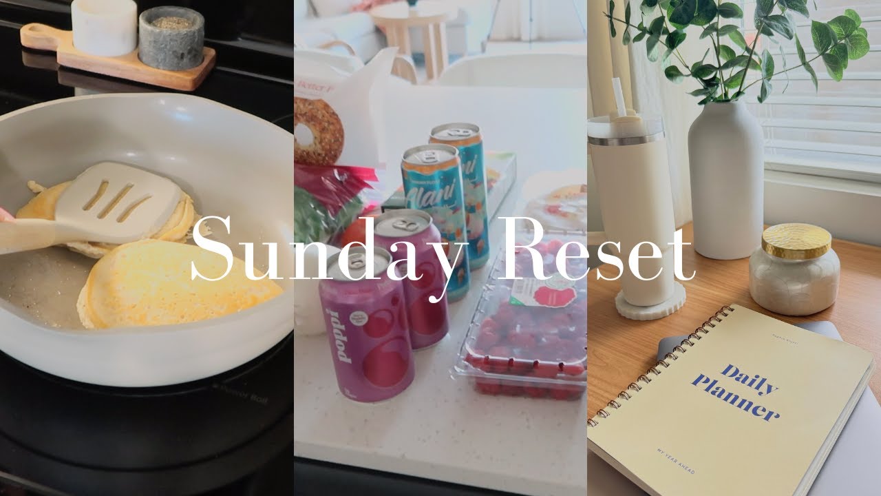 Sunday Reset | Grocery shopping, meal prepping, planning out the week!