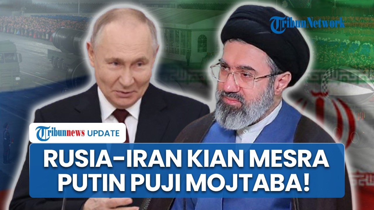 Putin Yakin Mojtaba Khamenei Bawa Stabilitas Iran, Tegaskan Rusia Tetap Jadi Mitra yang Diandalkan