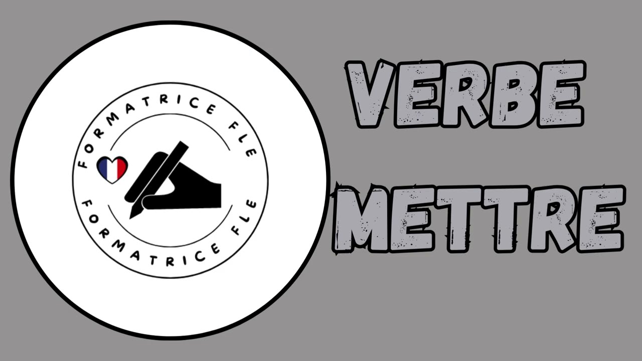 Mettre : verbe du troisième groupe