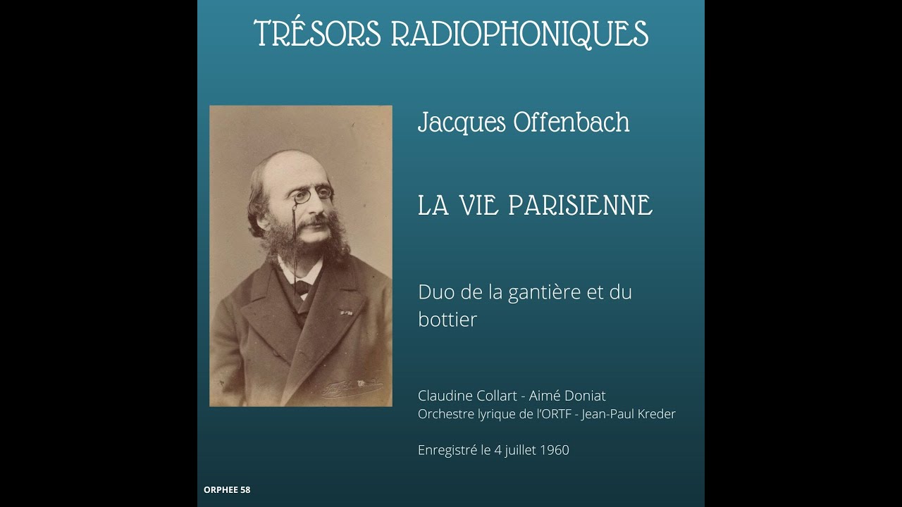 Jacques Offenbach : La Vie parisienne, duo de la gantière et du bottier (Collart, Doniat, Kreder)