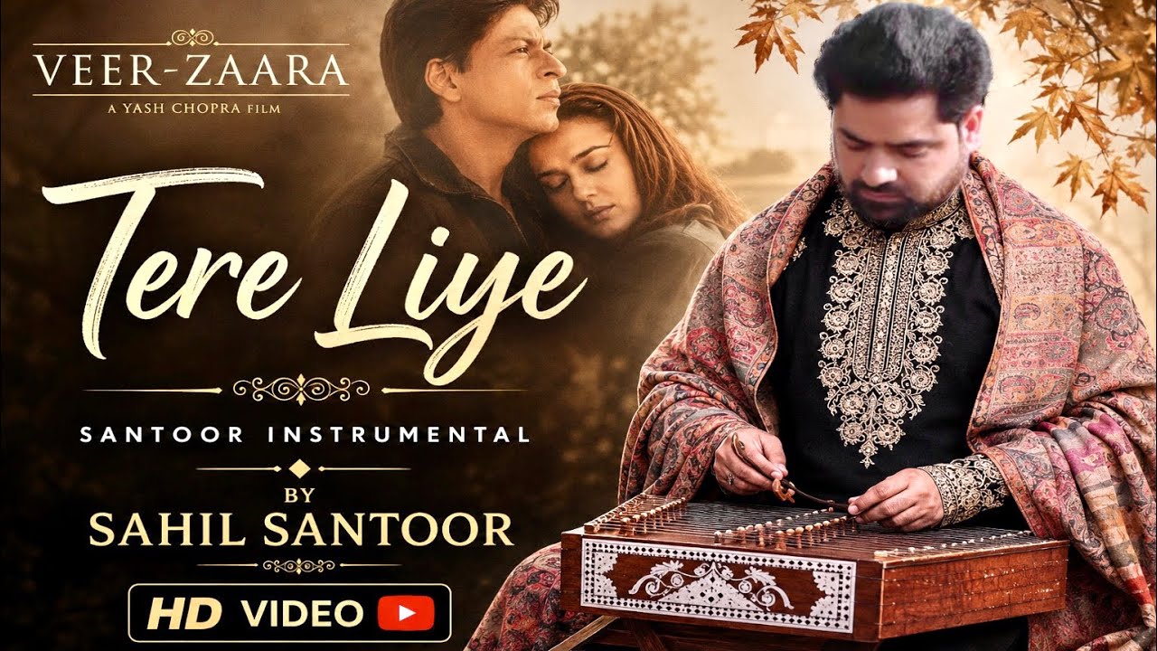 Tere Liye Veer Zara Santoor Instrumental by Sahil Santoor