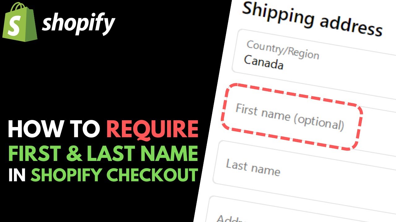 Shopify: How to Make First Name and Last Name Required in Checkout