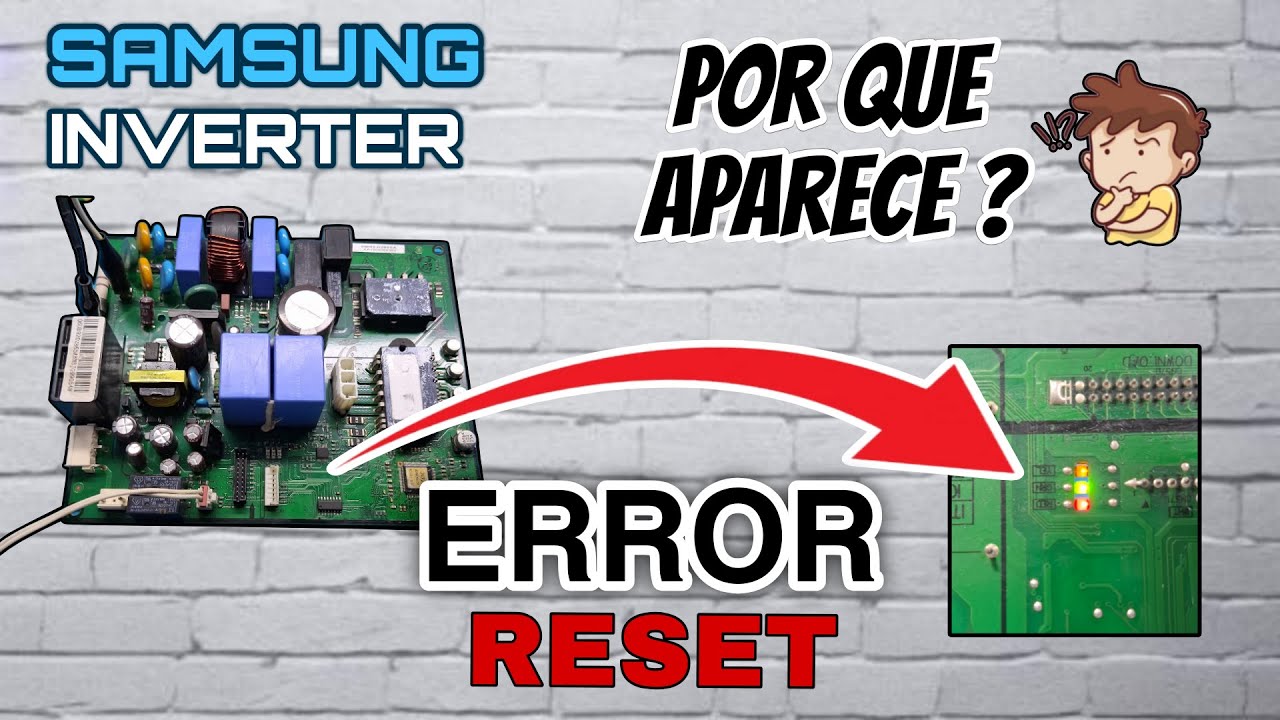 Error de RESET en Samsung Inverter: Causa Real y Cómo Solucionarlo