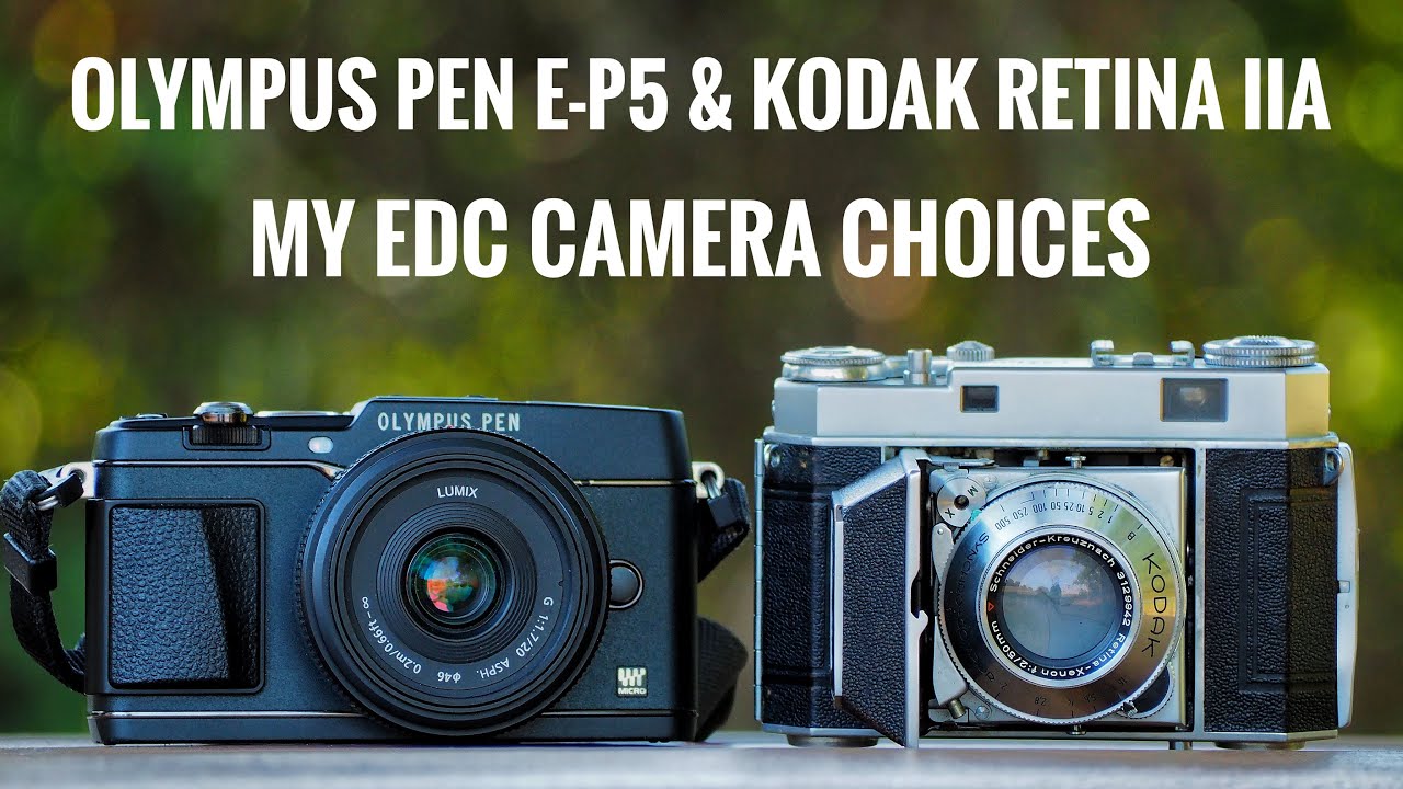Olympus Pen E-P5 and Kodak Retina IIa  My Digital and Film EDC Cameras