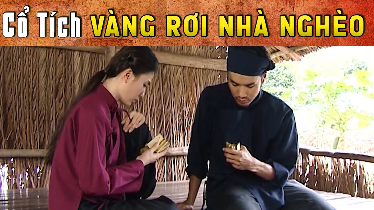 CỔ TÍCH MỚI 2025 - VÀNG RƠI NHÀ NGHÈO | Phim truyện cổ tích hay nhất | Cổ tích Việt Nam 2025
