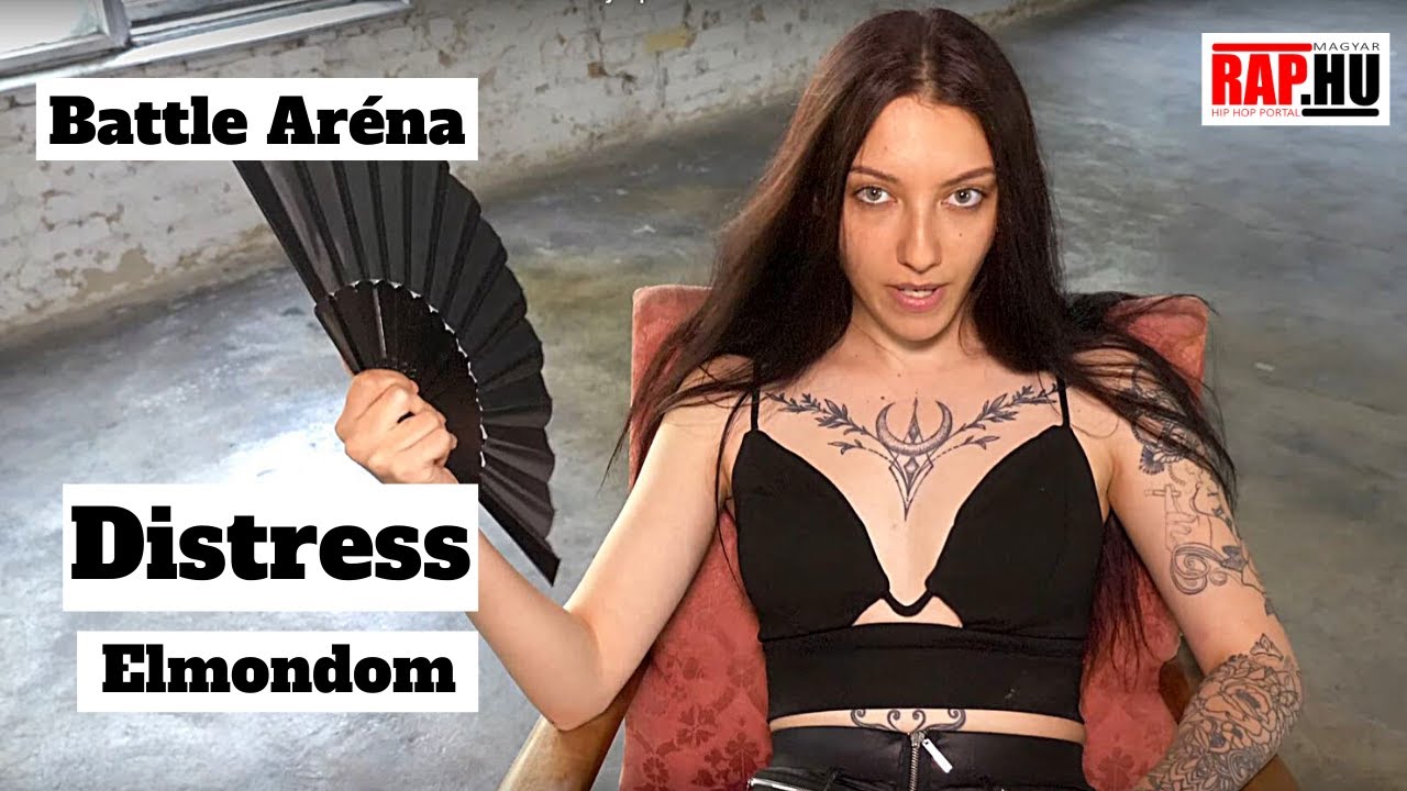 Distress - Elmondom - Female Battle Aréna 2021 - Csajrap a házban!