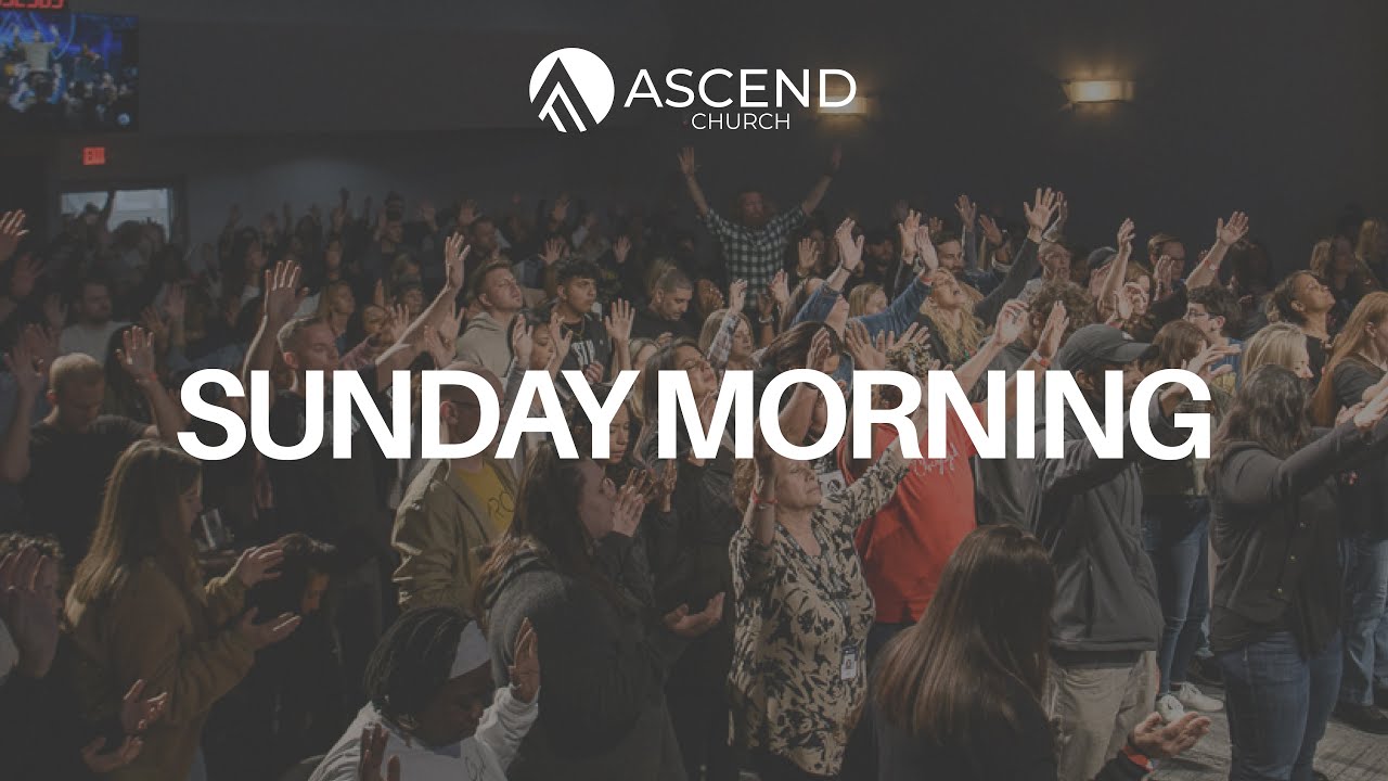 Ascend Church Launch Service