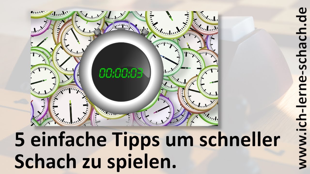 5 einfache Tipps um schneller Schach zu spielen.