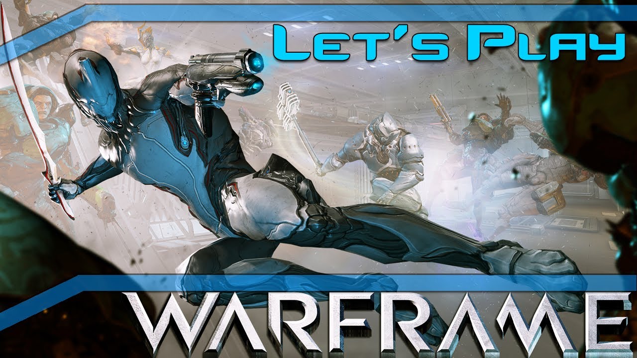 Lets Play: WarFrame - Ninjas Play Free
