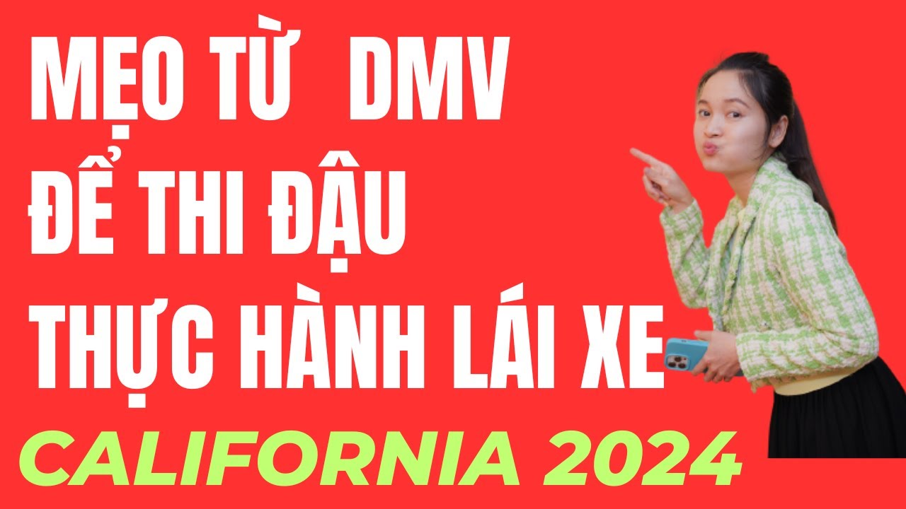 Mẹo từ DMV để thi đậu thực hành lái xe tại California -#cuocsongmy , #cuocsongcali
