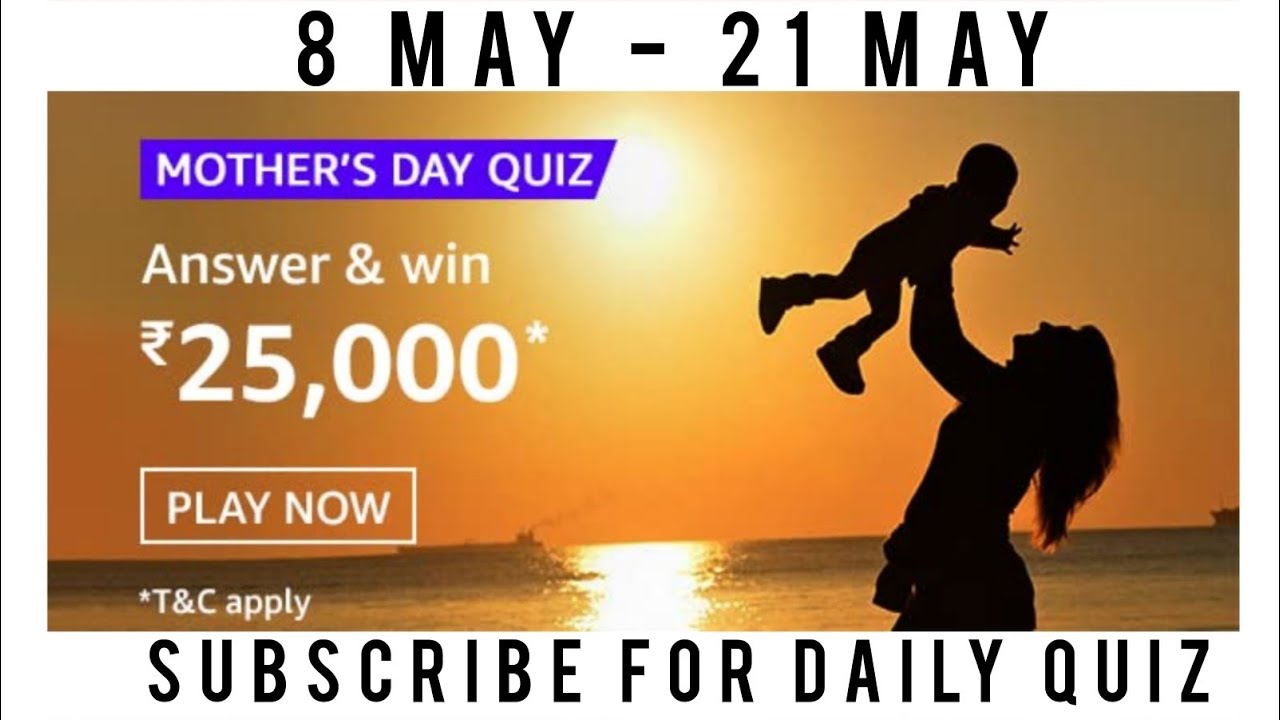 Amazon Mothers Day Quiz Answers Today | Win 25000 Amazon Pay Balance | 8 May 2021