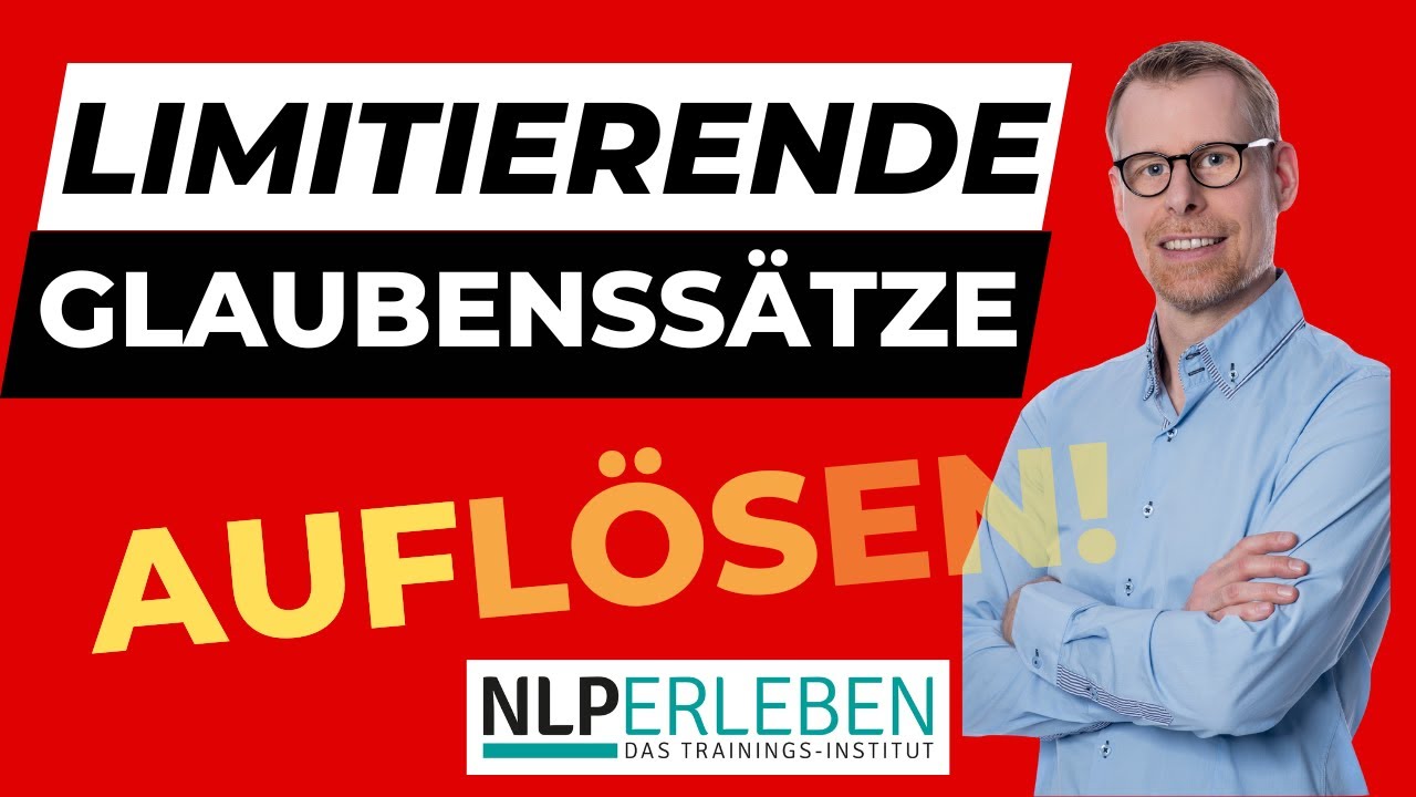 Kannst du Limitierende Glaubenssätze mit NLP verändern?