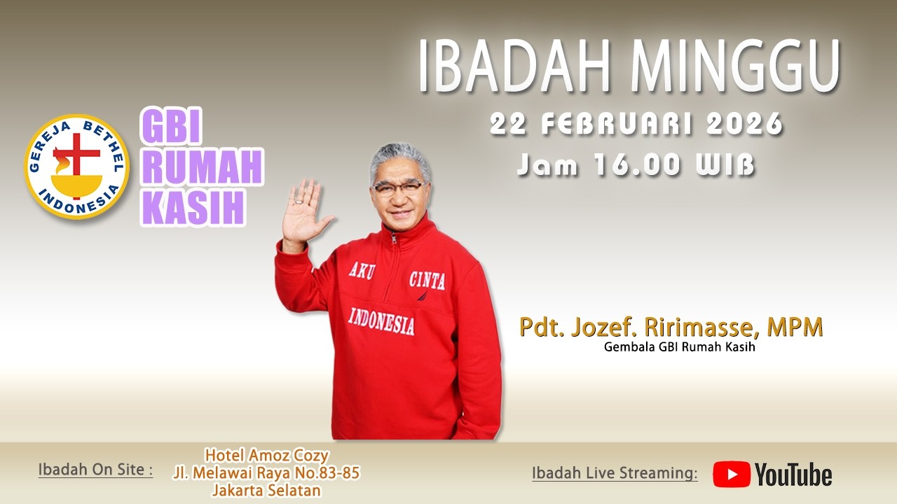 GBI RUMAH KASIH - Ibadah Minggu 22 Februari 2026 | Jam 16.00 WIB
