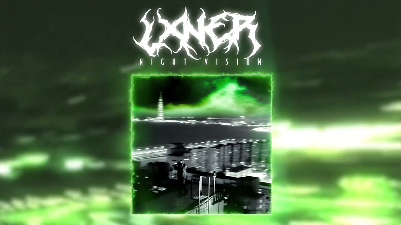 LXNER - n1ght visi0n (Official audio)