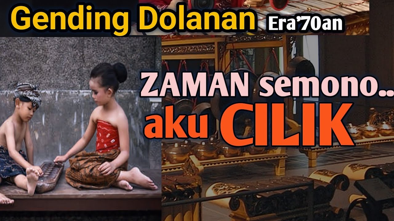 GENDING DOLANAN ZAMAN AKU ISIH CILIK - GUGUR GUNUNG TANDANG GAWE - GENDING JAWA LAWAS TERPOPULER 