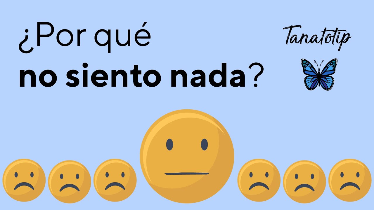 ¿Por qué no siento nada?
