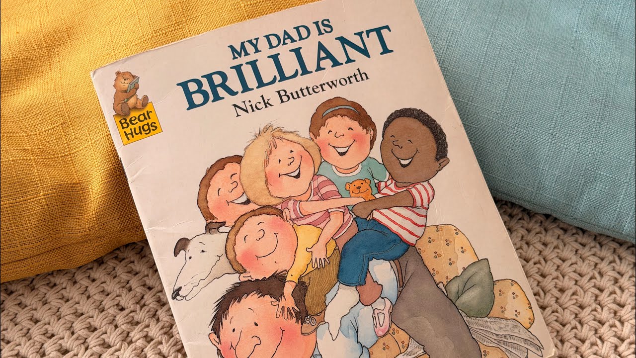 MY DAD IS BRILLIANT by Nick Butterworth / Kids Books Read Aloud