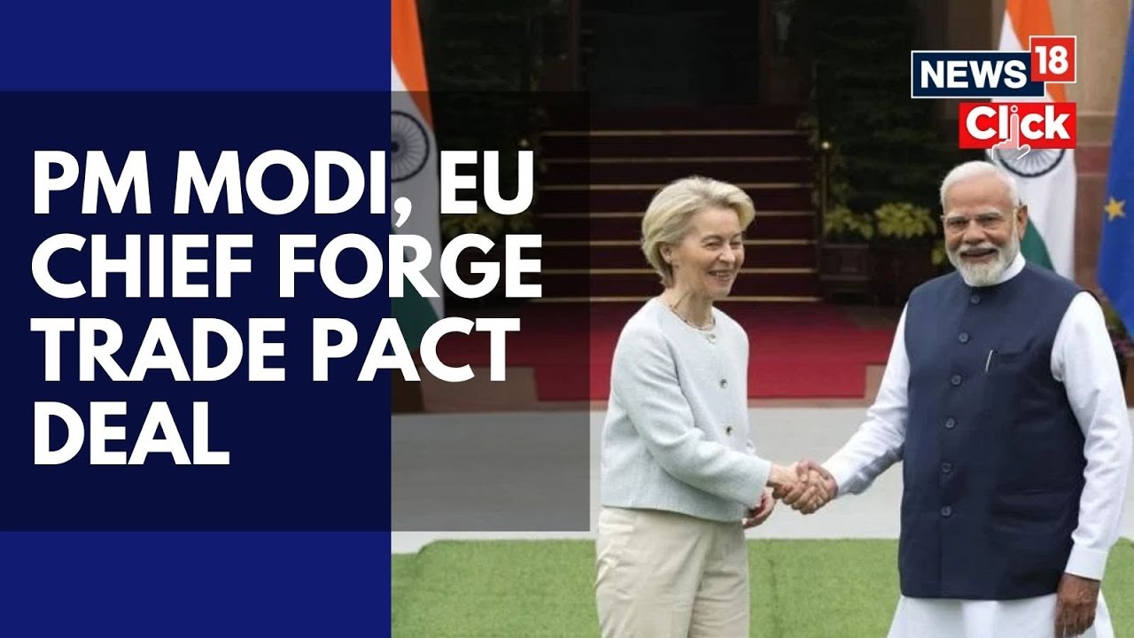 PM Modi, European Commission Chief Hold Talks, Seek to Strengthen Trade and Investment | N18G