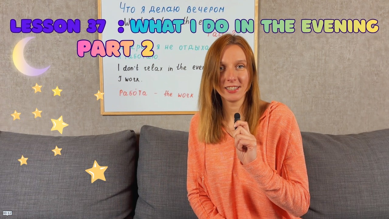 Lesson 37 | Evening Routine in Russian 🌙 (Part 2) | I Work, I Walk, I Sleep