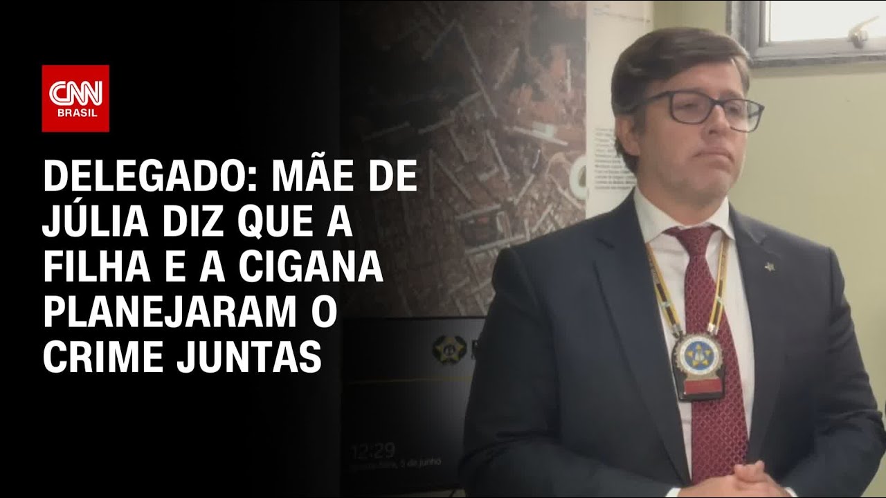Delegado: Mãe de Júlia diz que a filha e a Cigana planejaram o crime juntas | BRASIL MEIO-DIA