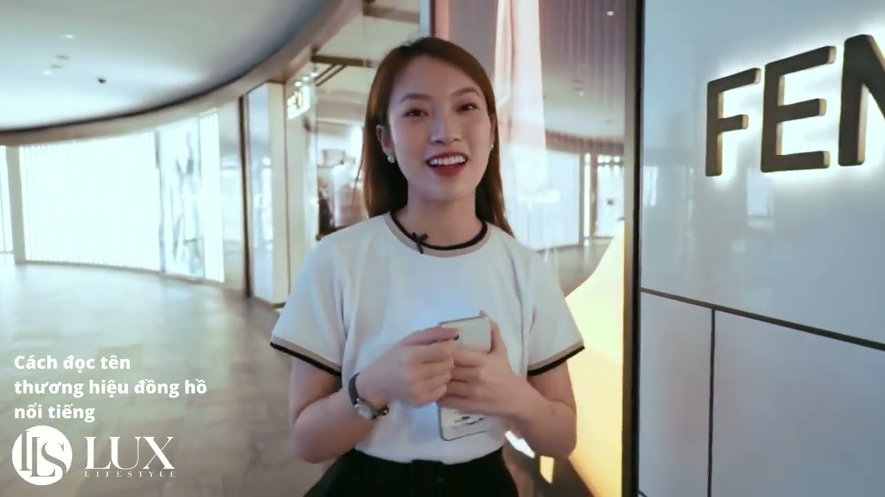 Chi tiết cách đọc tên thương hiệu đồng hồ nổi tiếng từ hot girl Khánh Vy