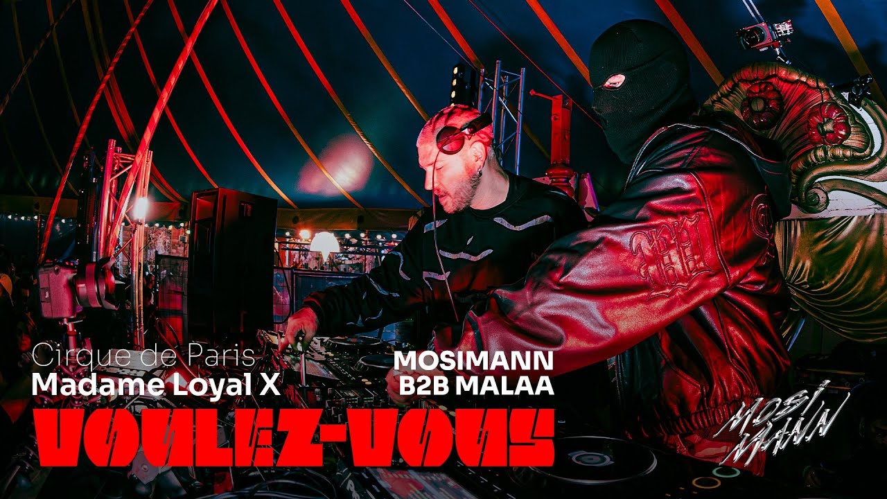Mosimann b2b Malaa - LIVE at @MadameLoyal x Voulez-Vous, CIRQUE DE PARIS (2025) [FULL SET]