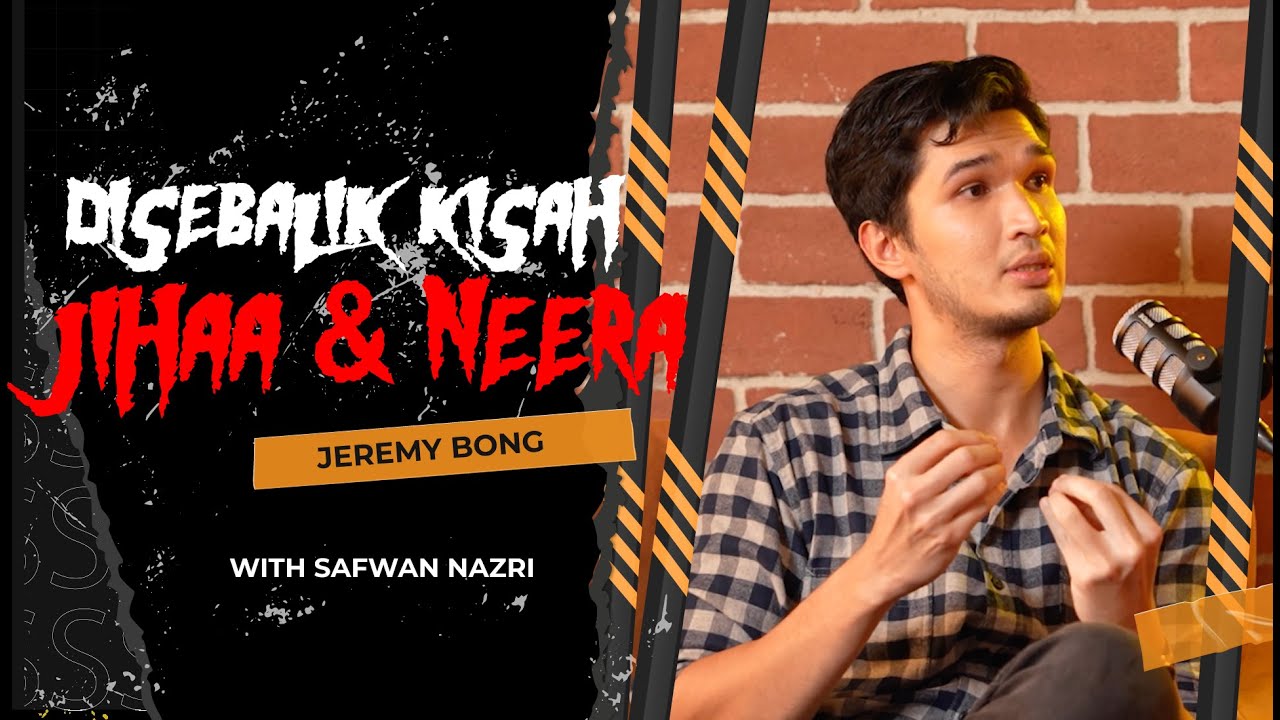 Jeremy Bong Bongkar Disebalik Kisah Jihaa Sham dan Neera Azizi - Sembang Seram