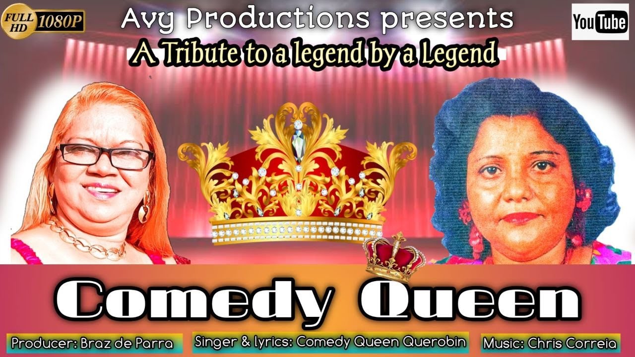 COMEDY QUEEN – Querobina Carvalho -Braz de Parra -Avy Productions-New Konkani Songs 2021