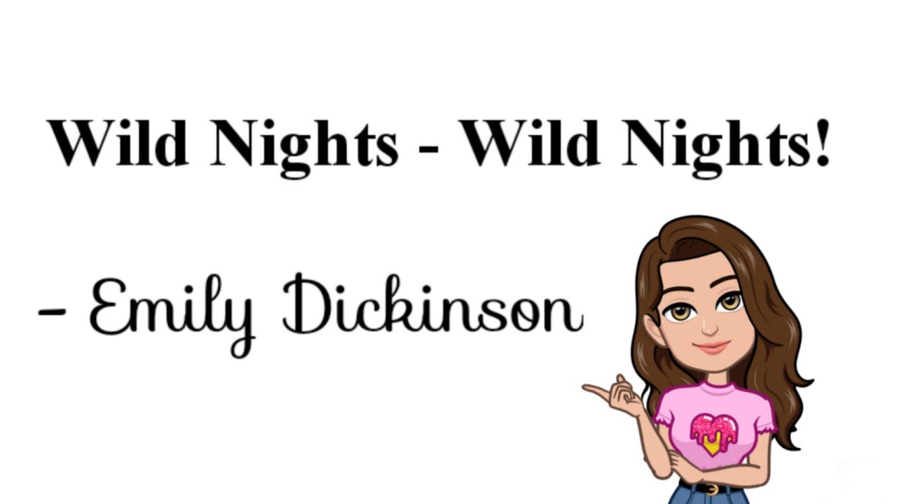 Wild Nights - Wild Nights! by Emily Dickinson || Line to line explanation of Wild Nights!