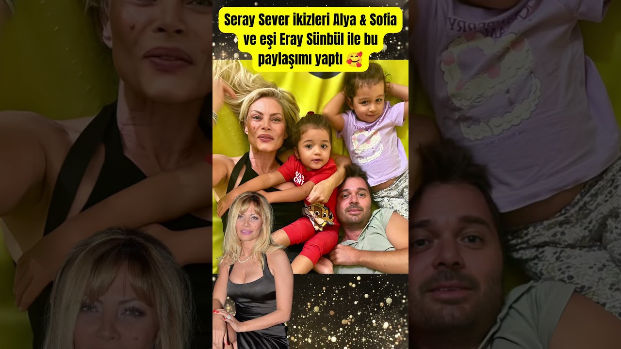 Seray Sever ikizleri Alya & Sofia ve eşi Eray S&uuml;nb&uuml;l ile bu paylaşımı yaptı #shorts #paraisletmecisi