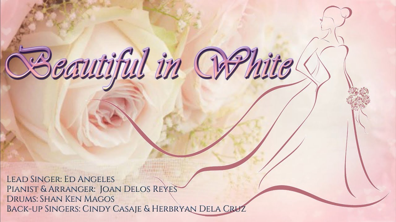 Beautiful In White | Ed Angeles