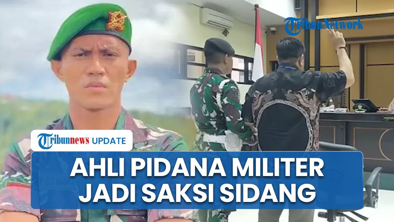 Sidang Lanjutan Prada Lucky, Ahli Pidana Militer Beri Kesaksian atas Permintaan Keluarga Korban