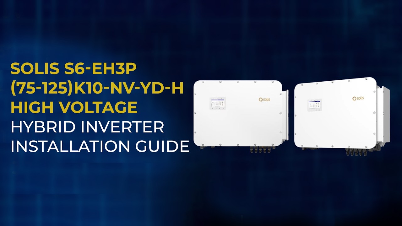 Solis S6-EH3P(75-125)K10-NV-YD-H High Voltage Hybrid Inverter Installation Guide #solis #hybrid