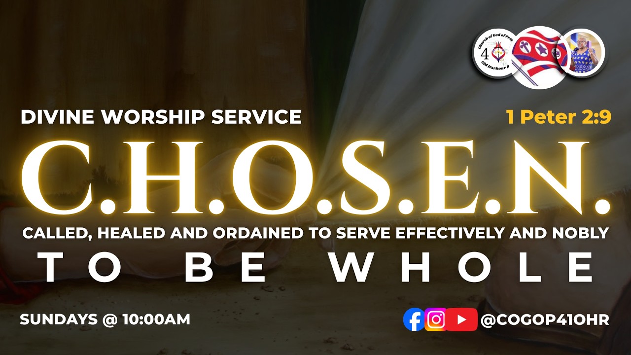 C.H.O.S.E.N. To Be Whole | Week 1 | 41 Divine Worship Service